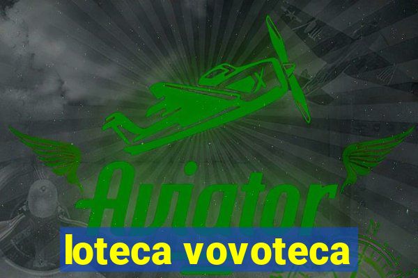 loteca vovoteca